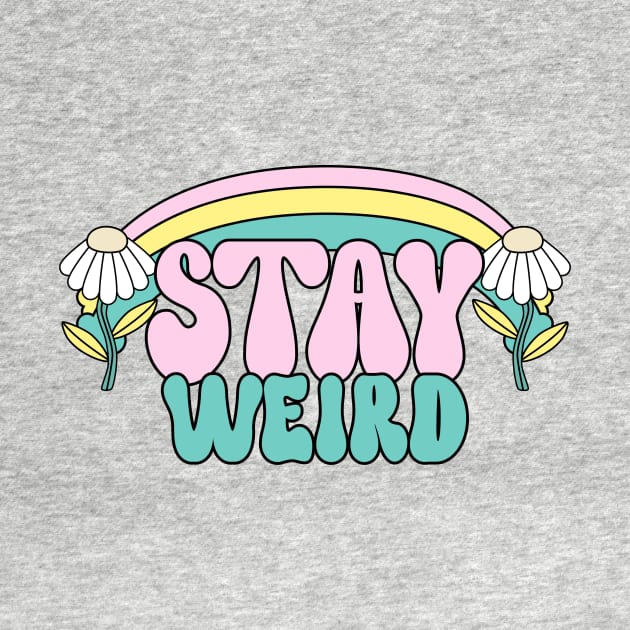 Stay Weird Tie Dye by Dream the Biggest